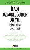 İfade &Ouml;zg&uuml;rl&uuml;ğ&uuml;n&uuml;n On Yılı İkinci Kitap 2012-2022