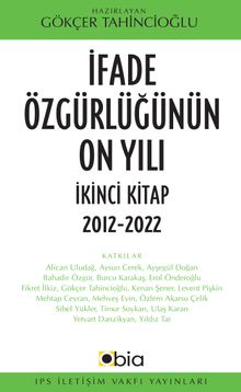 İfade Özgürlüğünün On Yılı İkinci Kitap 2012-2022