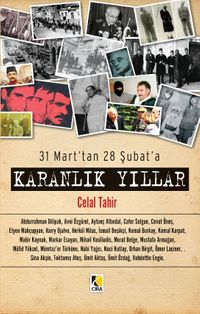 Karanlık Yıllar & 31 Mart'tan 28 Şubat'a