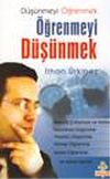 D&uuml;ş&uuml;nmeyi &Ouml;ğrenmek &Ouml;ğrenmeyi D&uuml;ş&uuml;nmek