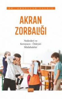 Akran Zorbalığı & Nedenleri ve Koruyucu-Önleyici Müdahaleler