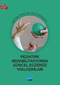 Pediatrik Rehabilitasyonda Güncel Egzersiz Yaklaşımları