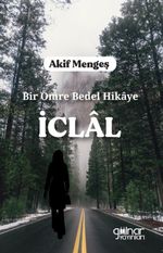 Bir Ömre Bedel Hikaye İclal