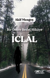 Bir Ömre Bedel Hikaye İclal