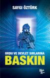 Ordu ve Devlet Sırlarına Baskın