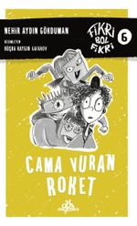 Cama Vuran Roket / Fikri Bol Fikri 6 (Ciltli)