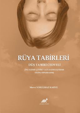 Rüya Tabirleri Düş Ta'biri Cedveli (İncelem-Çeviri Yazı-Sadeleştirme- Dizin-Tıpkıbasım)