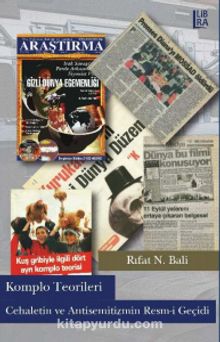 Komplo Teorileri & Cehaletin ve Antisemitizmin Resm-i Geçidi - Rıfat N. Bali