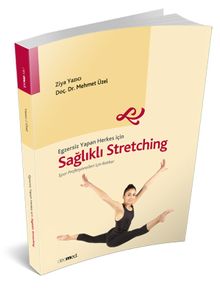 Egzersiz Yapan Herkes için Sağlıklı Stretching