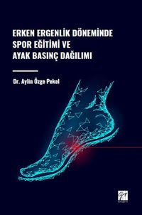 Erken Ergenlik Döneminde Spor Eğitimi ve Ayak Basınç Dağılımı