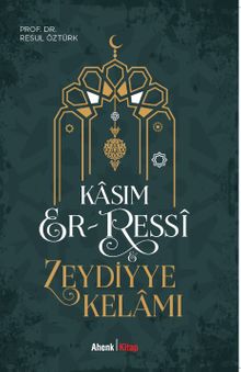 Kasım Er-Ressî & Zeydiyye Kelamı