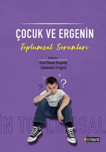 Çocuk ve Ergenin Toplumsal Sorunları