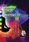 Farklı Yaklaşımlarla B&uuml;t&uuml;nc&uuml;l ve Fonksiyonel Tıp