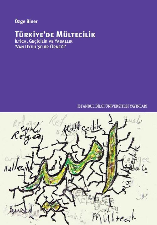 Türkiye'de Mültecilik & İltica, Geçicilik ve Yasallık ‘Van Uydu Şehir Örneği'