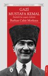 Gazi Mustafa Kemal Atat&uuml;rk'&uuml;n Yaşam &Ouml;yk&uuml;s&uuml;