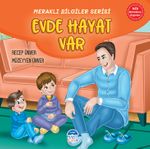 Meraklı Bilgiler Serisi / Evde Hayat Var