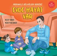 Meraklı Bilgiler Serisi / Evde Hayat Var