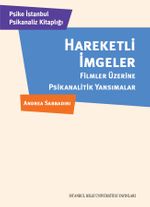 Hareketli İmgeler & Filmler Üzerine Psikanalitik Yansımalar