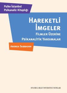 Hareketli İmgeler & Filmler Üzerine Psikanalitik Yansımalar