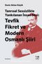 Tanrısal Sessizlikte Yankılanan İnsan Sesi: Tevfik Fikret ve Modern Osmanlı Şiiri