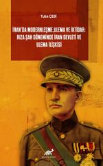 İran'da Modernleşme, Ulema ve İktidar: Rıza Şah Döneminde İran Devleti ve Ulema İlişkisi