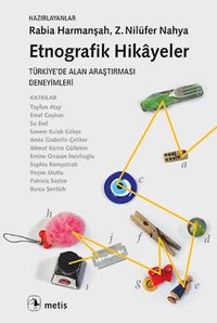 Etnografik Hikayeler & Türkiye'de Alan Araştırması Deneyimleri