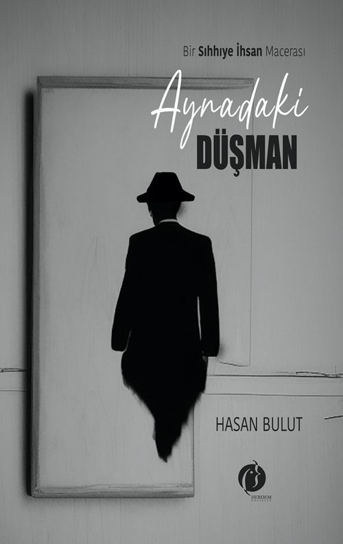 Aynadaki Düşman & Bir Sıhhiye İnsan Macerası