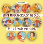 Anne Bugün Okulda Ne Oldu Biliyor Musun?