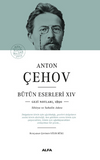 Anton &Ccedil;ehov B&uuml;t&uuml;n Eserleri XIVV Gezi Notlarından,1890 Sibirya Ve Sahalin Adası