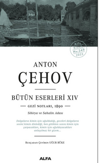 Anton Çehov Bütün Eserleri XIVV Gezi Notlarından,1890 Sibirya Ve Sahalin Adası
