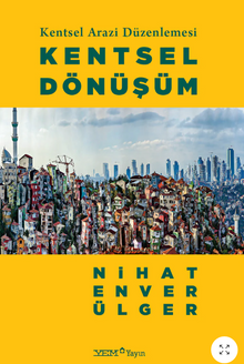 Kentsel Arazi Düzenlemesi: Kentsel Dönüşüm