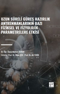 Uzun Süreli Güreş Hazırlık Antrenmanlarının Bazı Fiziksel ve Fizyolojik Parametrelere Etkisi