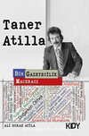 Taner Atilla: Bir Gazetecilik Macerası