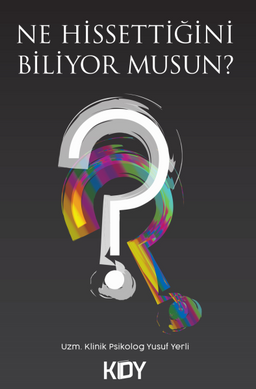 Ne Hissettiğini Biliyor musun? 