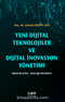 Yeni Dijital Teknolojiler Ve Dijital İnovasyon Yönetimi