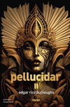 Pellucidar / Pellucidar II