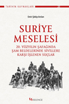 Suriye Meselesi / 20. Y&uuml;zyılın Şafağında Şam Beldelerinde Sivillere Karşı İşlenen Su&ccedil;lar
