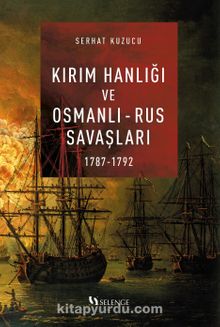 Kırım Hanlığı ve Osmanlı - Rus Savaşları