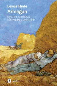 Armağan & Sanatsal Yaratıcılık Dünyayı Nasıl Değiştirir?