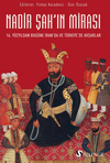 Nadir Şah'ın Mirası / 16. Y&uuml;zyıldan Bug&uuml;ne İran'da ve T&uuml;rkiye'de Avşarlar