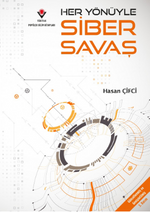 Her Yönüyle Siber Savaş