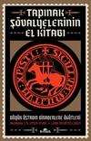 Tapınak Ş&ouml;valyelerinin El Kitabı / B&uuml;y&uuml;k &Uuml;stadın Biraderlere &Ouml;ğ&uuml;tleri