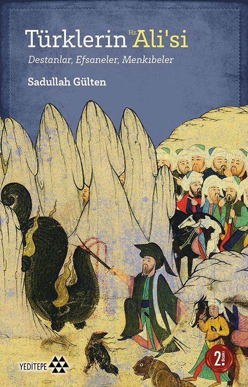 Türklerin Hz. Ali'si & Destanlar, Efsaneler, Menkıbeler
