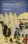 Türklerin Hz. Ali'si &amp; Destanlar, Efsaneler, Menkıbeler
