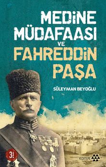 Medine Müdafaası ve Fahreddin Paşa