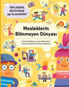 Mesleklerin Bilinmeyen D&uuml;nyası