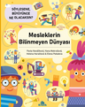 Mesleklerin Bilinmeyen Dünyası