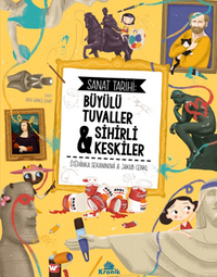 Sanat Tarihi: Büyülü Tuvaller & Sihirli Keskiler