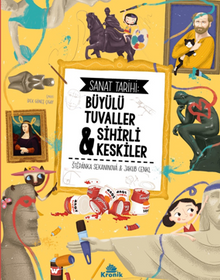 Sanat Tarihi: Büyülü Tuvaller & Sihirli Keskiler