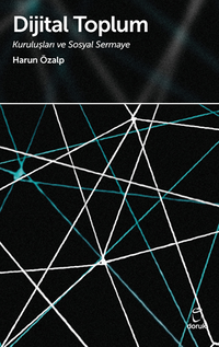 Dijital Toplum / Kuruluşları ve Sosyal Sermaye 